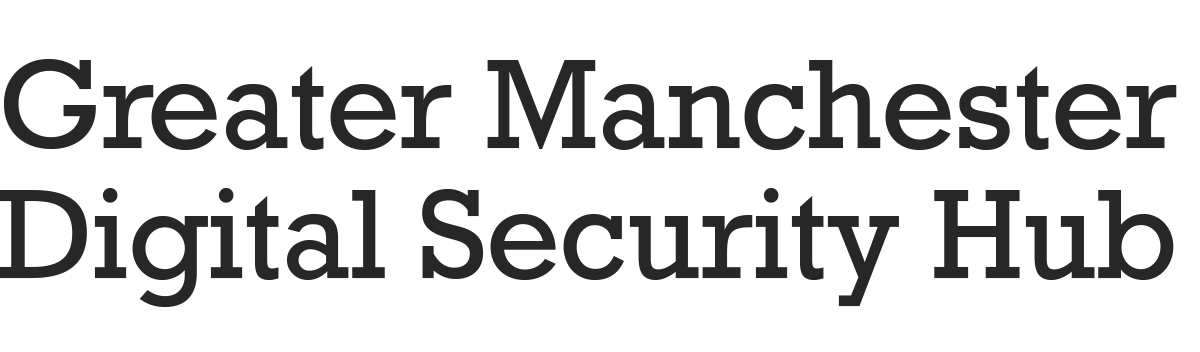 Greater Manchester Digital Security Hub